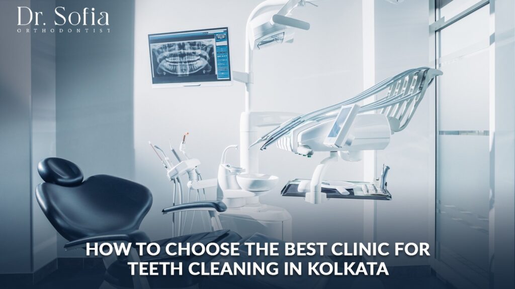 How to Choose the Best Clinic for Teeth Cleaning in Kolkata teeth cleaning in Kolkata